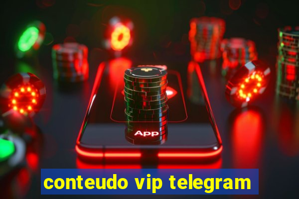 conteudo vip telegram